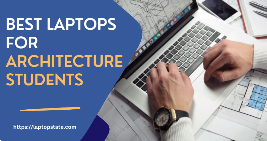 best laptops for architecture students