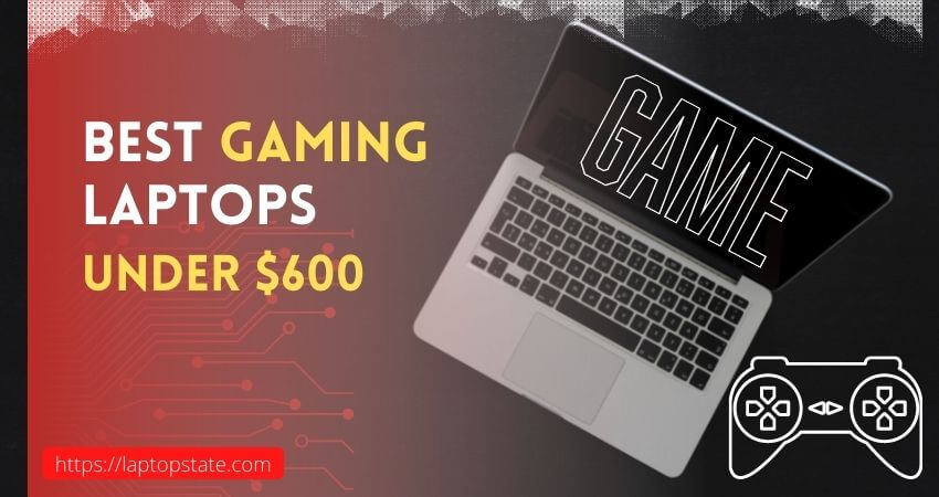 best gaming laptops under 600