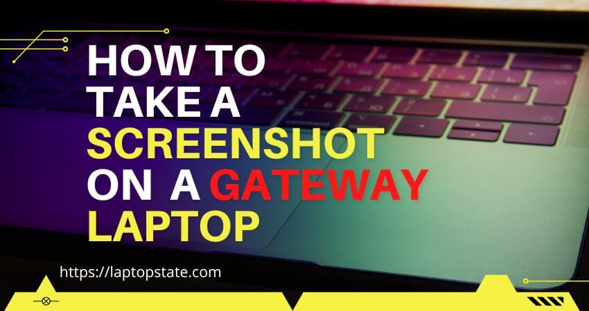 how to take a screenshot on a gateway laptop