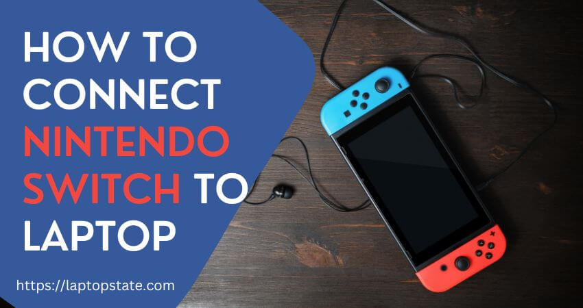 how to connect nintendo switch to laptop